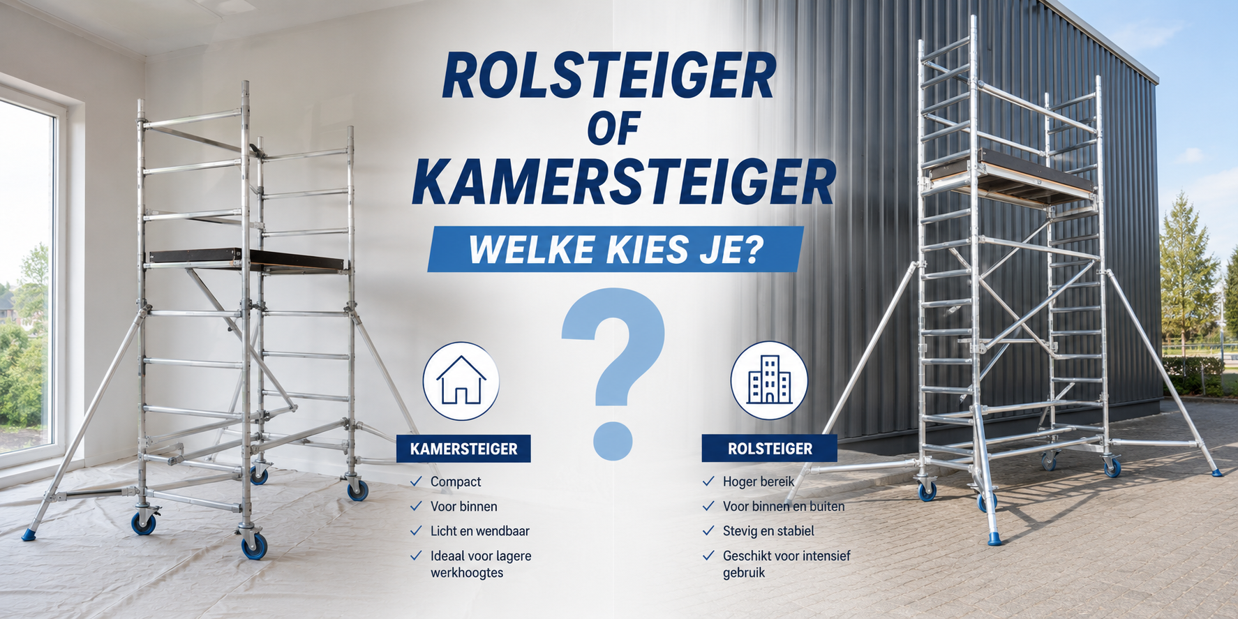 Vergelijking tussen een compacte kamersteiger voor binnen en een hogere rolsteiger voor werkzaamheden binnen en buiten.